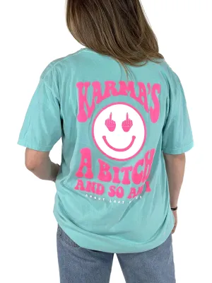 Karmas a Bitch Tee